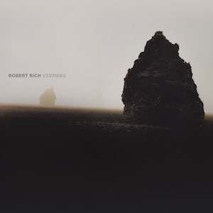Robert Rich - Vestiges