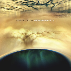 Robert Rich - Neurogenesis
